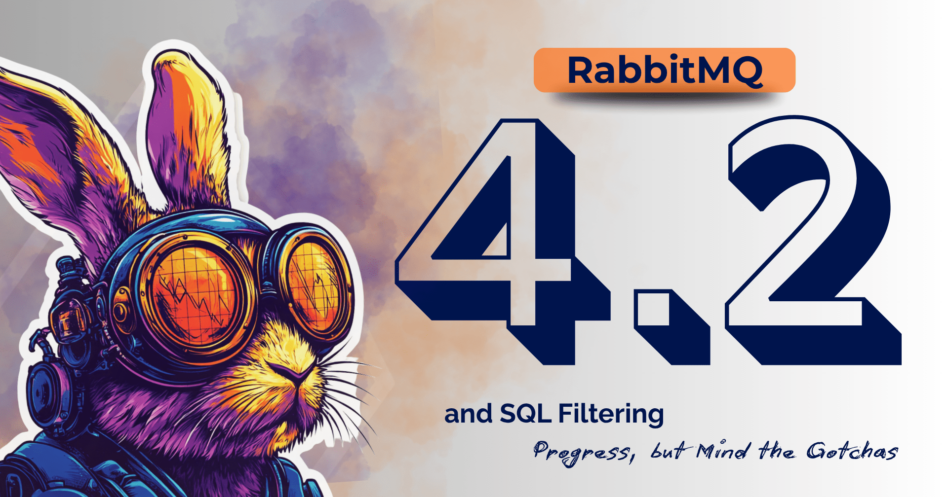 RabbitMQ 4.2 and SQL Filtering Progress, but Mind the Gotchas
