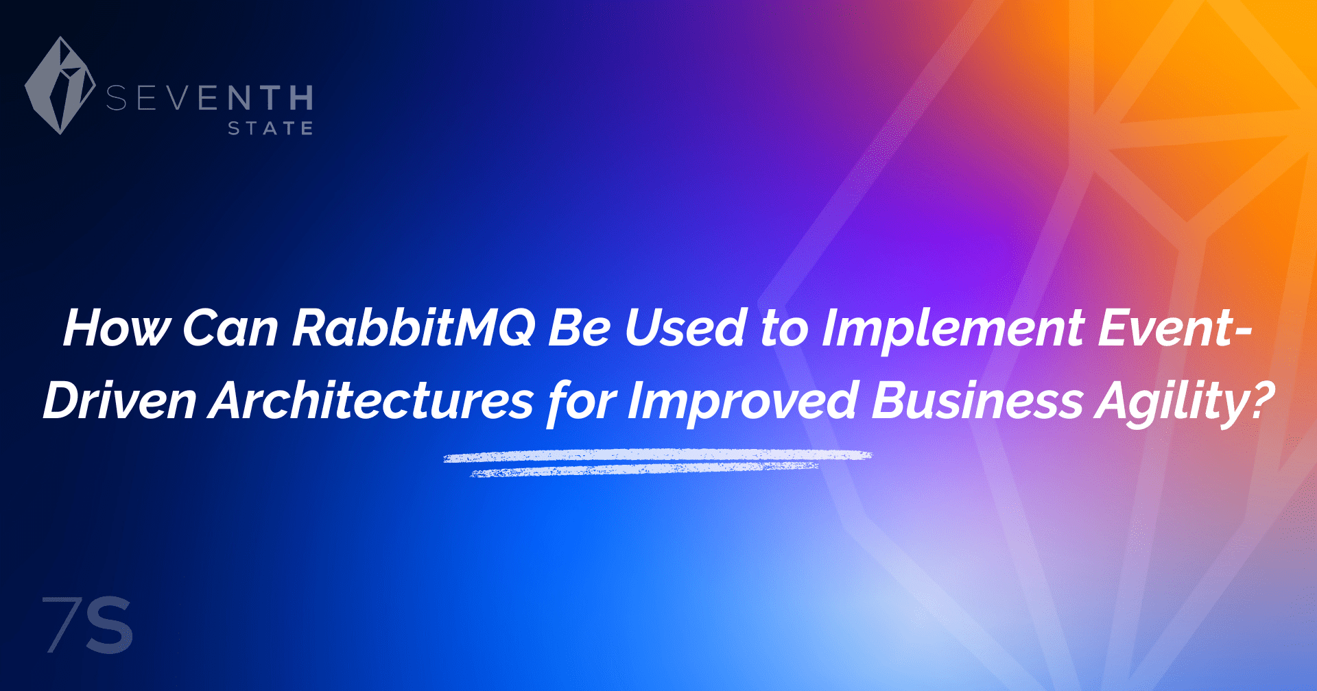 How Can RabbitMQ Be Used to Implement Event-Driven Architectures for Improved Business Agility?
